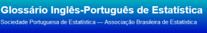 Glossário Inglês-Português de Estatística 